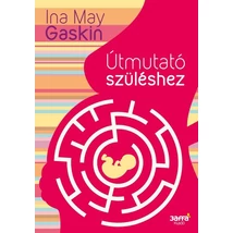 Útmutató szüléshez - Ina May Gaskin