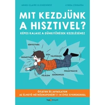 Mit kezdjünk a hisztivel?