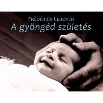 A gyöngéd születés